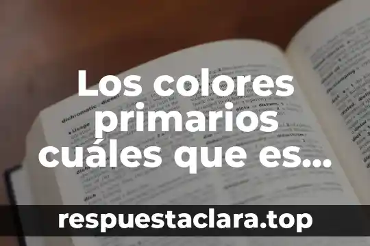 Dibujo de lo que es decir la verdad 7 Los colores primarios cuáles que es le dibujo