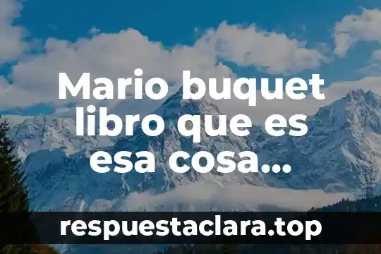 Que es un paradigma que es esa cosa llamada ciencia 7 Mario buquet libro que es esa cosa llamada ciencia