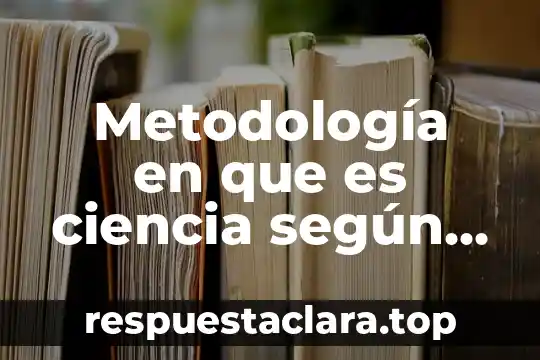 Metodología en que es ciencia según feynman