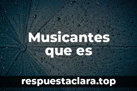 Musicantes que es