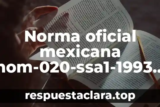 Http concepto de que es norma 8 Norma oficial mexicana nom-020-ssa1-1993 salud ambiental que es