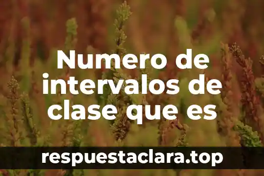 Qué es el número Pr en fluidos 4 Numero de intervalos de clase que es