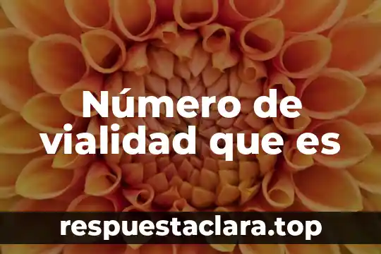Qué es una célula que es un átomo 4 Número de vialidad que es