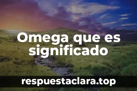 Que es beta omega significado 5 Omega que es significado