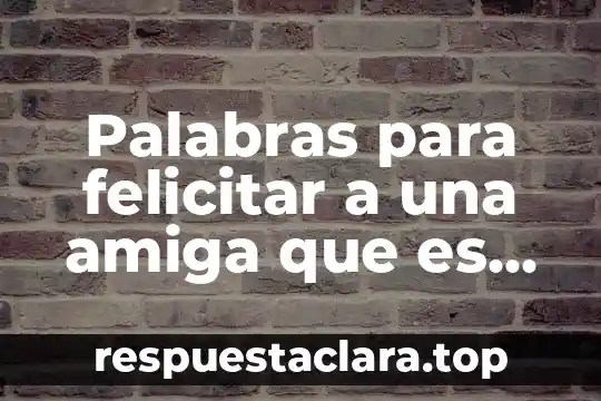 Que es una familia de palabras etimología 6 Palabras para felicitar a una amiga que es madre