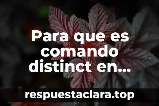 Para que es comando distinct en mysql