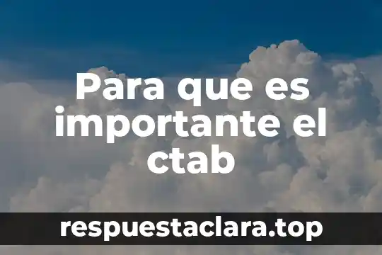 Para que es importante el ctab