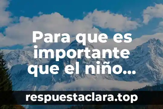 Que es lo que abre el niño en rebels 7 Para que es importante que el niño identifique su nombre