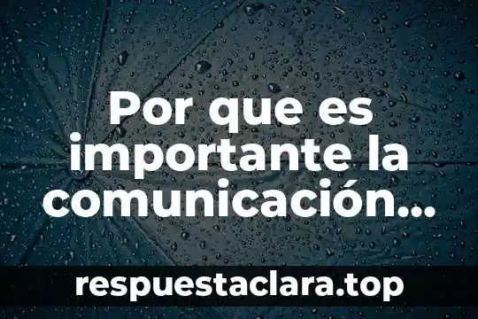Por que es importante la comunicación de pareja
