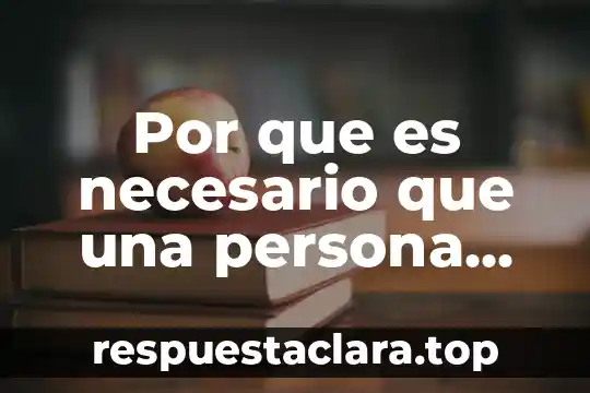 Por que es necesario que una persona estudie