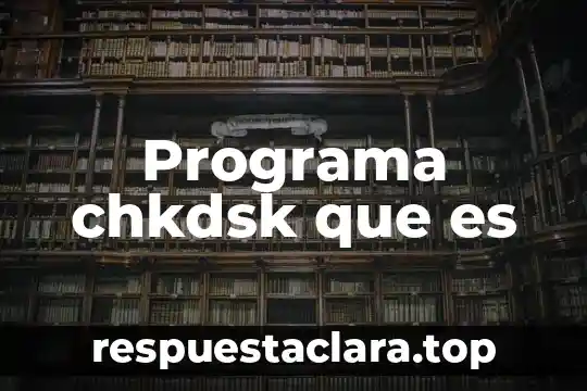 Que es encubrir significado 5 Programa chkdsk que es