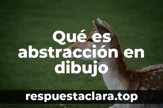 Qué es abstracción en dibujo