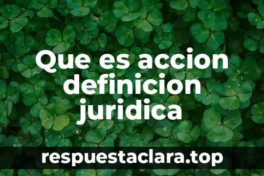 Que es accion definicion juridica