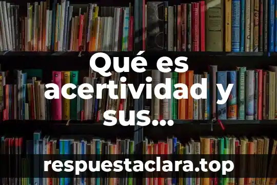 Qué es una ficha bibliográfica significado concepto y características 4 Qué es acertividad y sus características