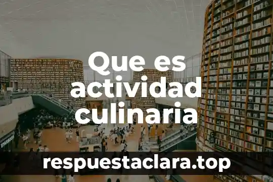 Que es actividad culinaria
