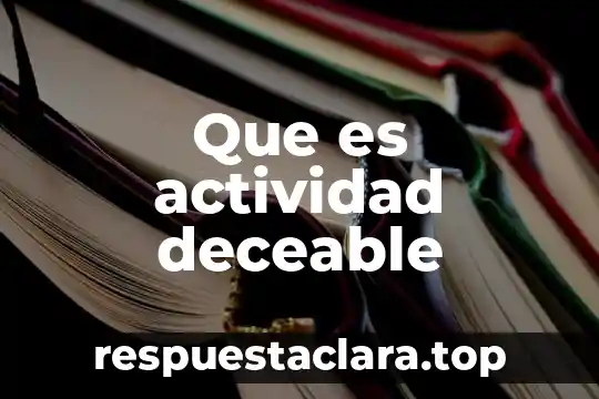 Que es actividad deceable