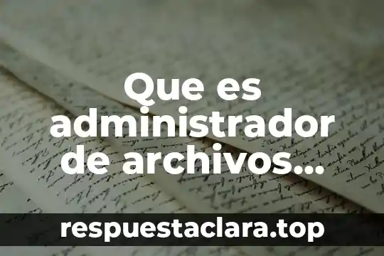 Que es administrador de archivos ubuntu