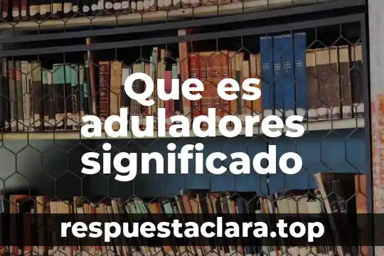 Qué es inocular significado 3 Que es aduladores significado
