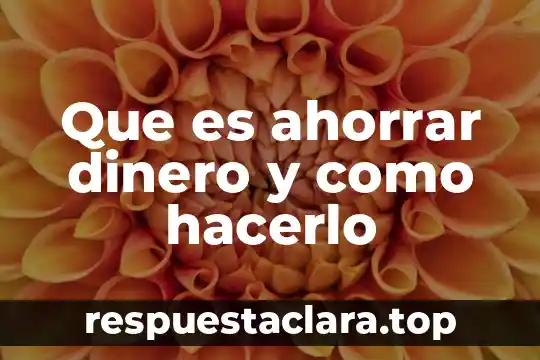 Que es un flujograma y como hacerlo 3 Que es ahorrar dinero y como hacerlo