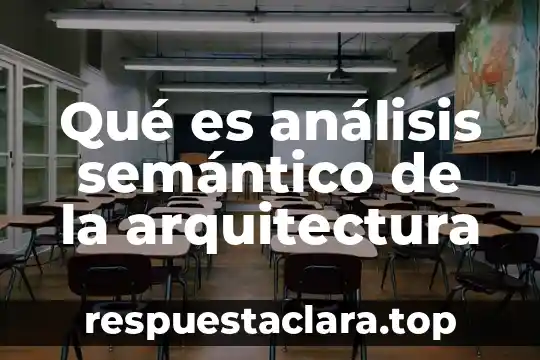 Qué es análisis semántico de la arquitectura