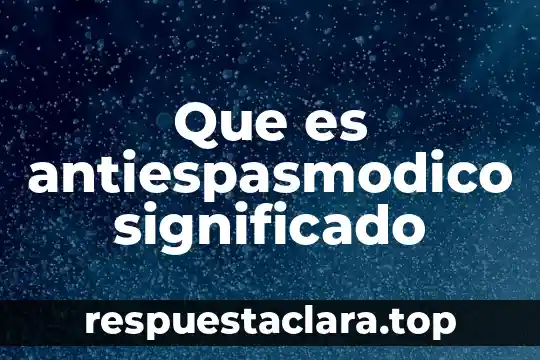 Qué es inocular significado 4 Que es antiespasmodico significado