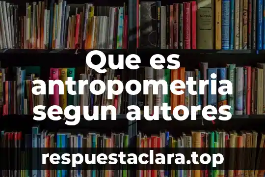 Que es importante recordar a Sor Juana Inés de la Cruz 5 Que es antropometria segun autores