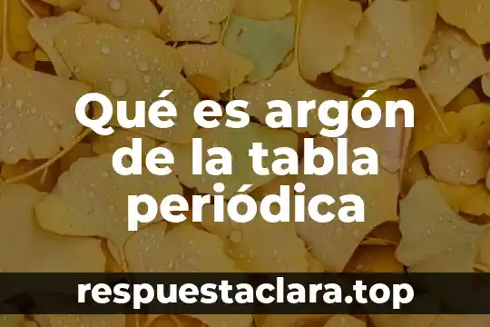 Tabla de conjunciones que es y ejemplo 3 Qué es argón de la tabla periódica