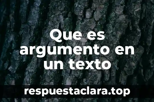 Que es argumento en un texto