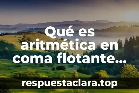 Que es un factor comun en aritmetica 8 Qué es aritmética en coma flotante en informática