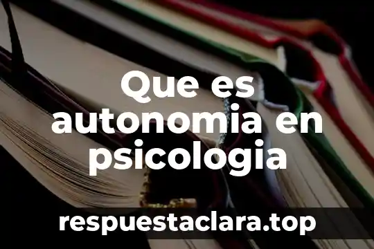 Que es autonomia en psicologia