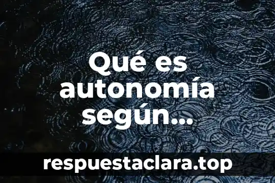 Qué es autonomía según Montessori