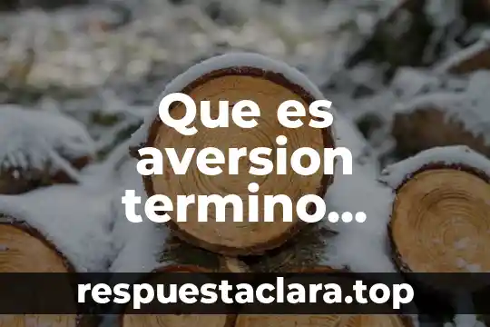 Qué es católico significado 4 Que es aversion termino catolico