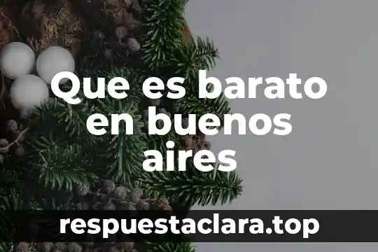 Que es barato en buenos aires