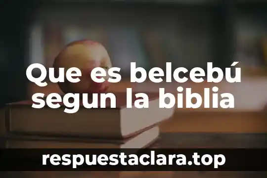 Que es belcebú segun la biblia