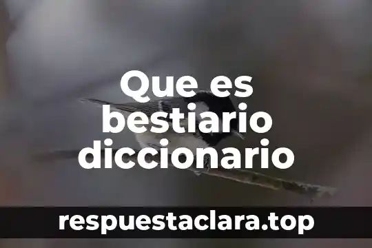 Que es bestiario diccionario