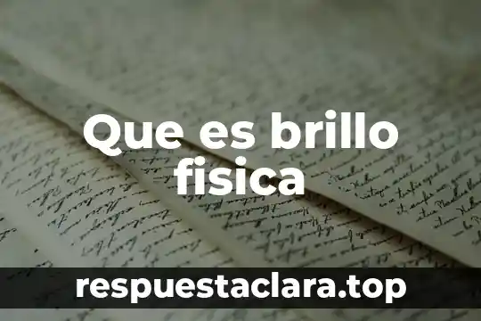 Que es brillo fisica