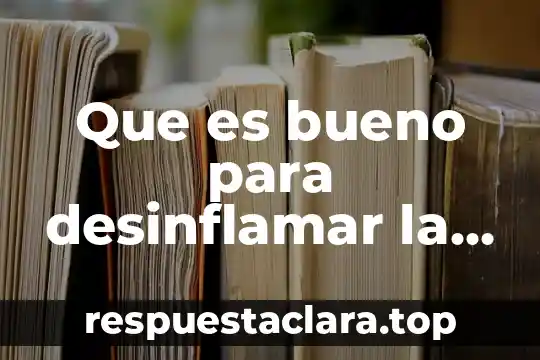Que es bueno para desinflamar la rinofaringitis