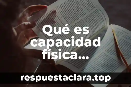 Qué es capacidad física condicional fuerza