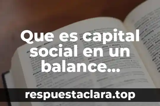 Que es capital social en un balance general