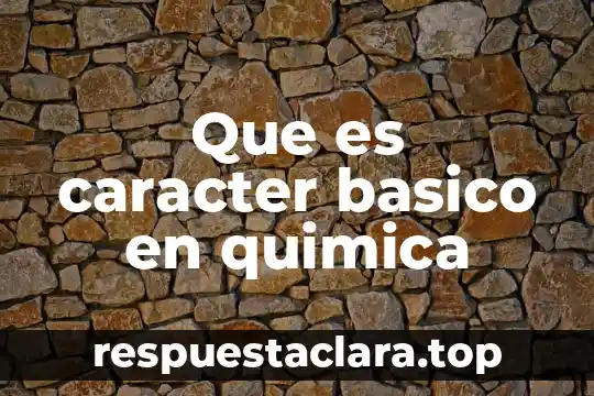 Que es el número de avogadro en quimica 4 Que es caracter basico en quimica