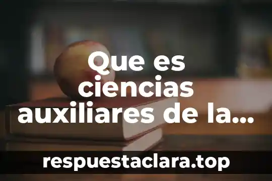 Que es ciencias auxiliares de la economia