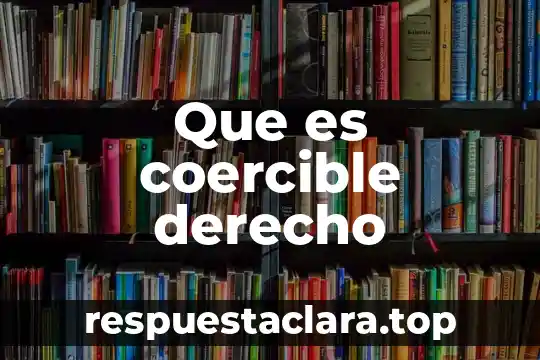 Que es coercible derecho