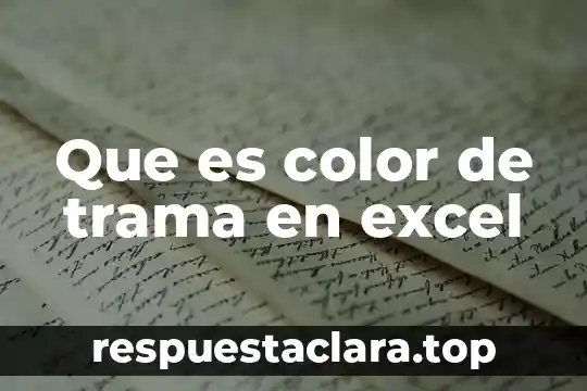 Que es color de trama en excel