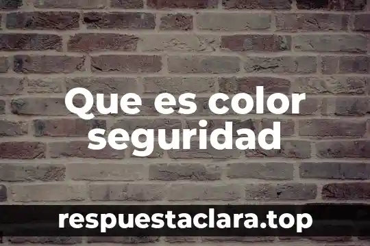 Que es color seguridad