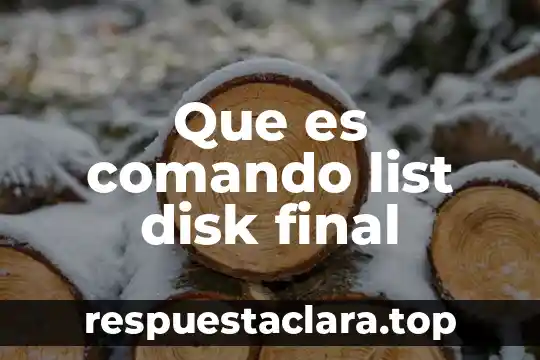 Que es comando list disk final