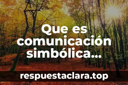 Que es comunicación simbólica icónica