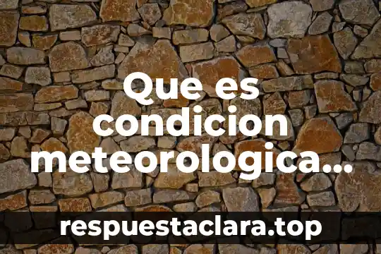 Que es condicion meteorologica donde hay nubes y sol
