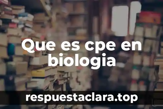 Que es un mineral biologia 4 Que es cpe en biologia