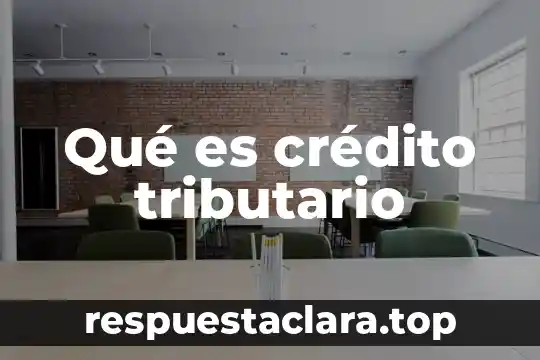 Qué es crédito tributario