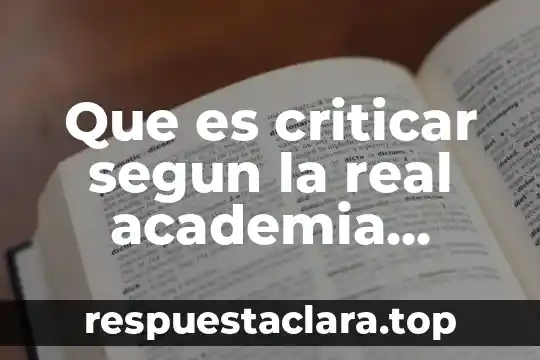 Que es criticar segun la real academia española